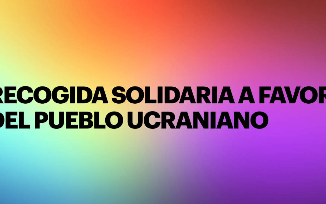 RECOGIDA SOLIDARIA A FAVOR DEL PUEBLO UCRANIANO